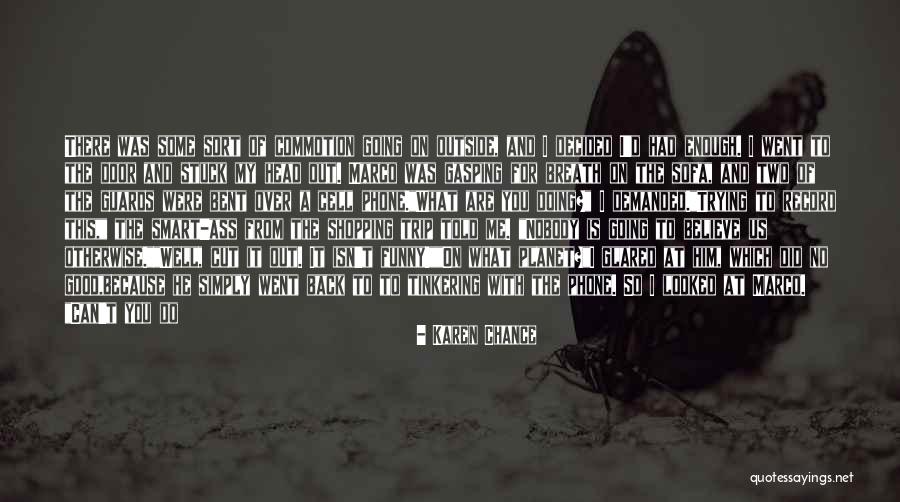 Nobody Will Put Me Down Quotes By Karen Chance Nobody Will Put Me Down Quotes By Karen Chance
