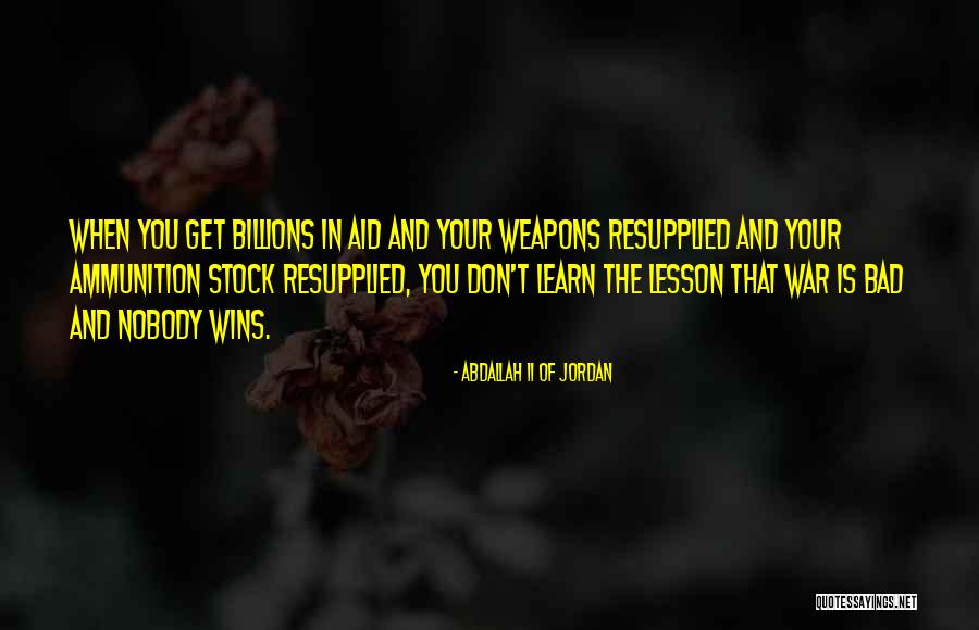 Nobody Wins In War Quotes By Abdallah II Of Jordan Nobody Wins In War Quotes By Abdallah II Of Jordan