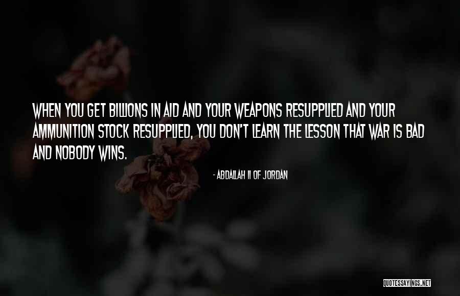 Nobody Wins Quotes By Abdallah II Of Jordan