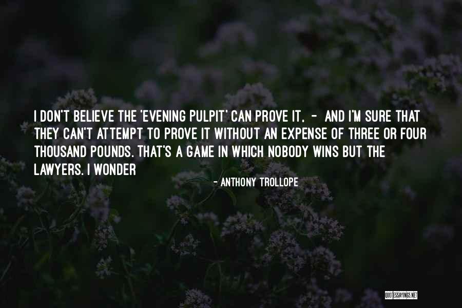 Nobody Wins Quotes By Anthony Trollope Nobody Wins Quotes By Anthony Trollope