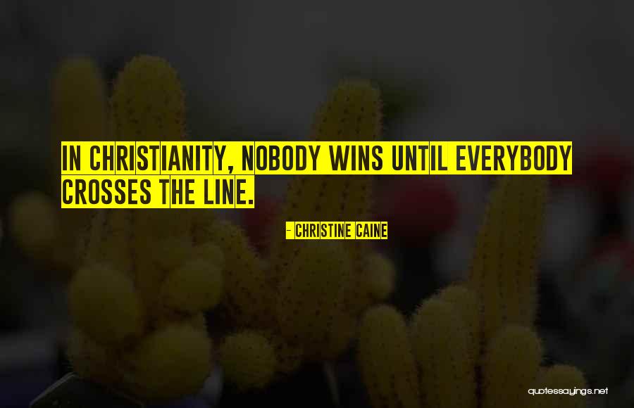 Nobody Wins Quotes By Christine Caine