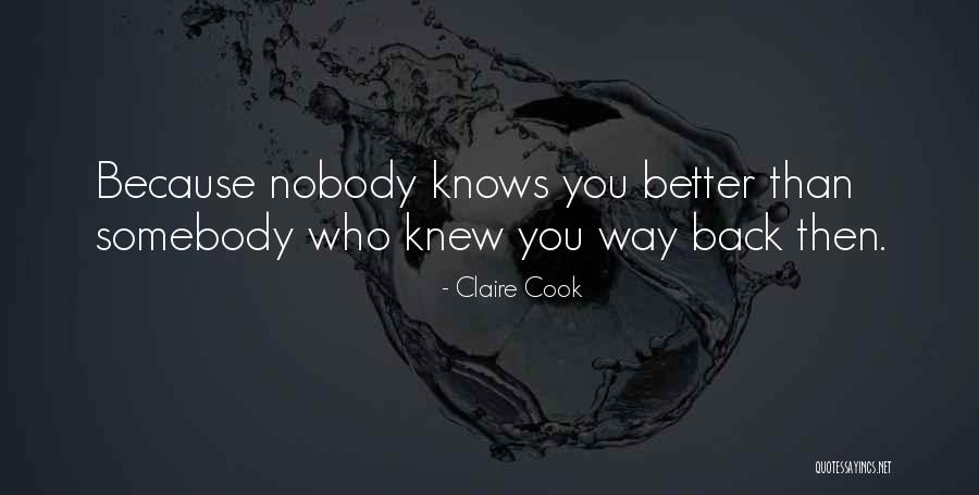 Nobody's Better Than You Quotes By Claire Cook