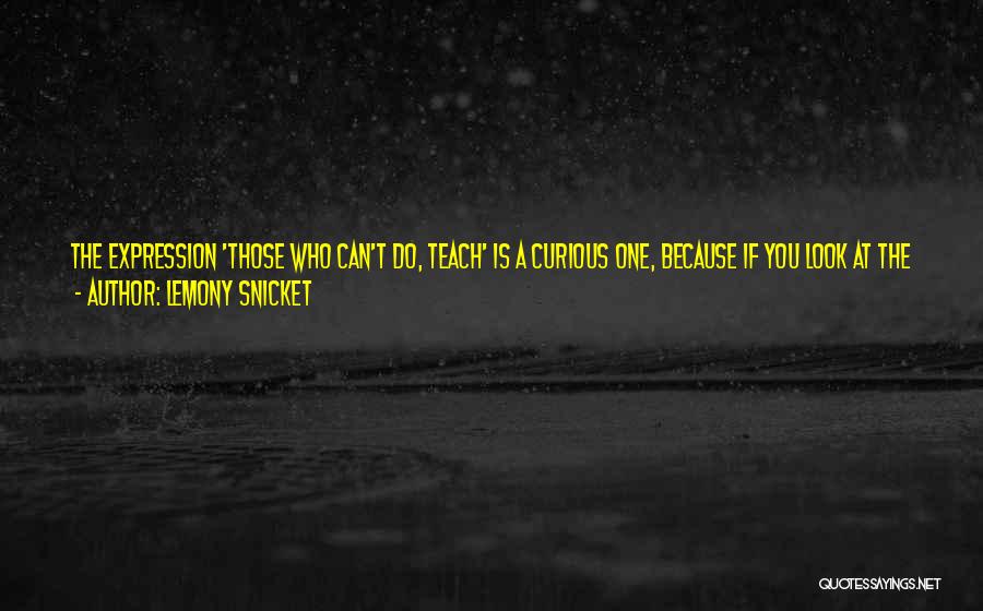 Nobody's Better Than You Quotes By Lemony Snicket