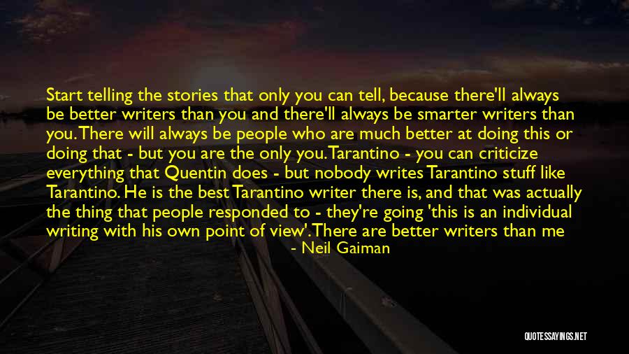 Nobody's Better Than You Quotes By Neil Gaiman Nobody's Better Than You Quotes By Neil Gaiman