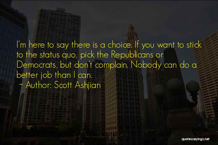 Nobody's Better Than You Quotes By Scott Ashjian