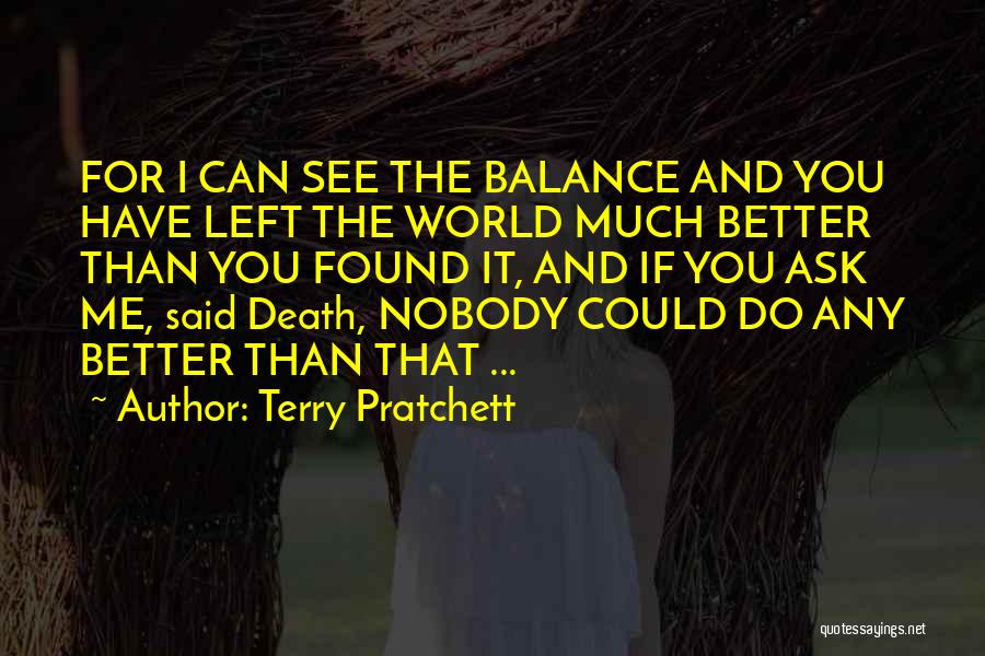 Nobody's Better Than You Quotes By Terry Pratchett