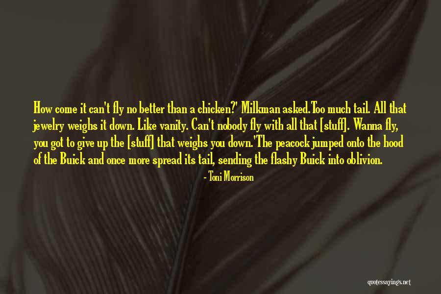 Nobody's Better Than You Quotes By Toni Morrison Nobody's Better Than You Quotes By Toni Morrison