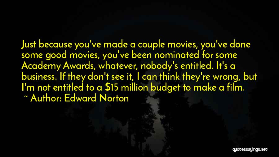 Nobody's Business Quotes By Edward Norton