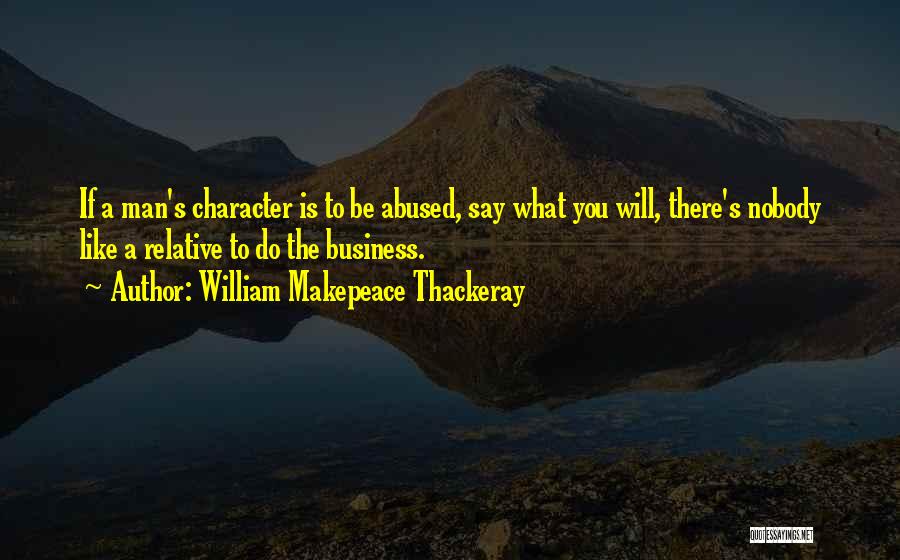 Nobody's Business Quotes By William Makepeace Thackeray