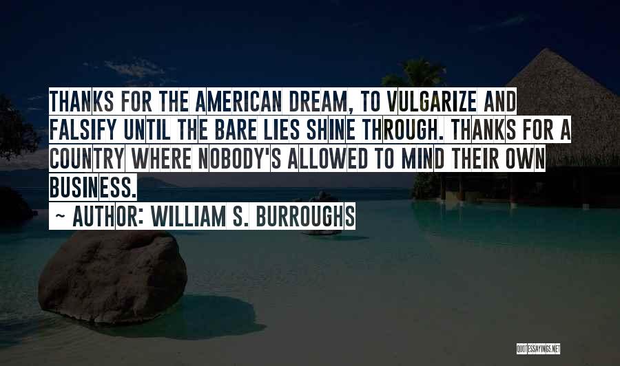 Nobody's Business Quotes By William S. Burroughs