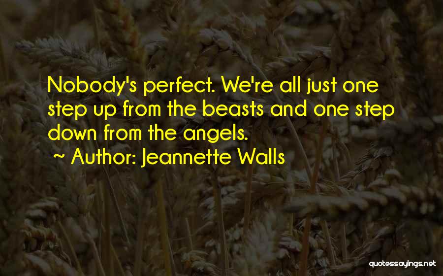 Nobody's Perfect But You're Perfect For Me Quotes By Jeannette Walls