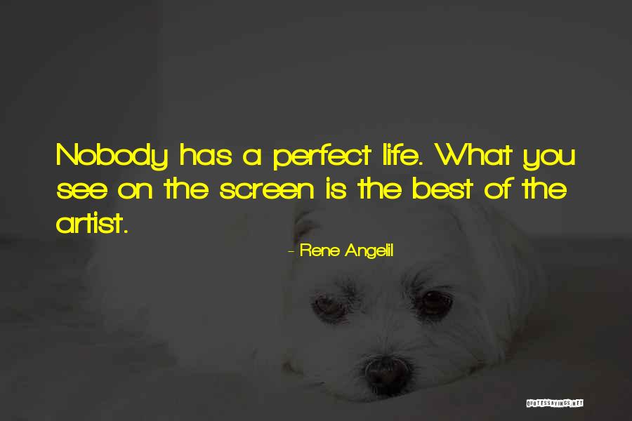 Nobody's Perfect But You're Perfect For Me Quotes By Rene Angelil