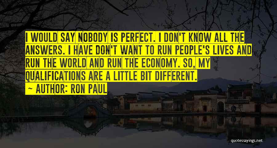 Nobody's Perfect But You're Perfect For Me Quotes By Ron Paul