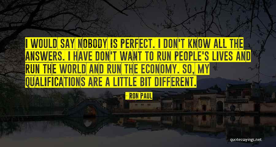 Nobody's Perfect But You're Perfect For Me Quotes By Ron Paul