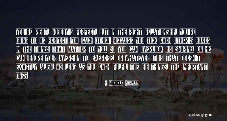 Nobody's Perfect Relationship Quotes By Michele Gorman Nobody's Perfect Relationship Quotes By Michele Gorman