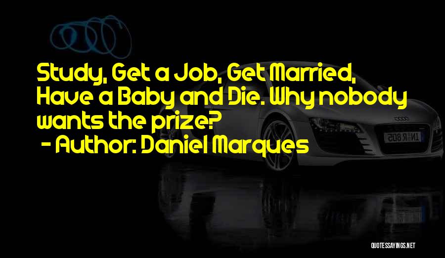 Nobody's Prize Quotes By Daniel Marques