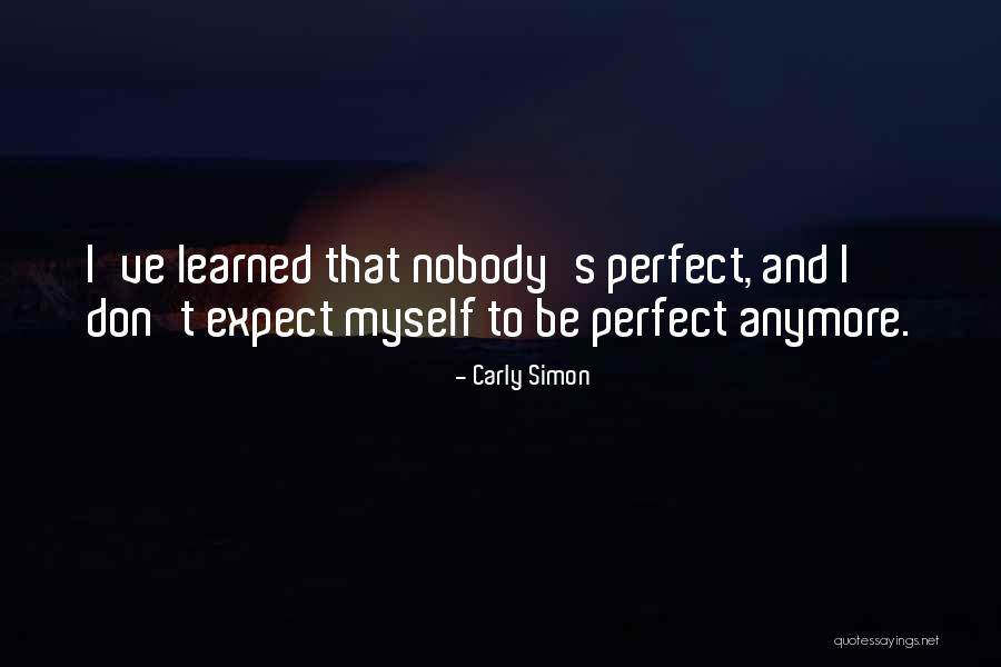 Nobodys Really There Quotes By Carly Simon Nobodys Really There Quotes By Carly Simon