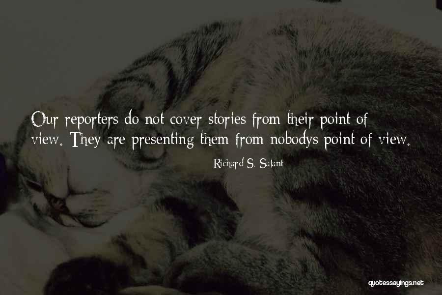 Nobodys Really There Quotes By Richard S. Salant Nobodys Really There Quotes By Richard S. Salant