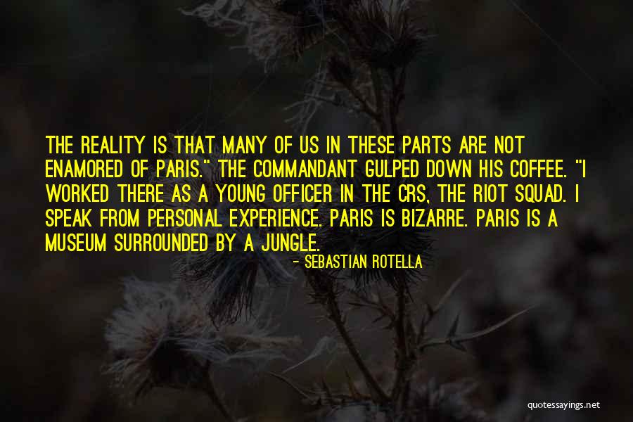 Nobodys Really There Quotes By Sebastian Rotella Nobodys Really There Quotes By Sebastian Rotella