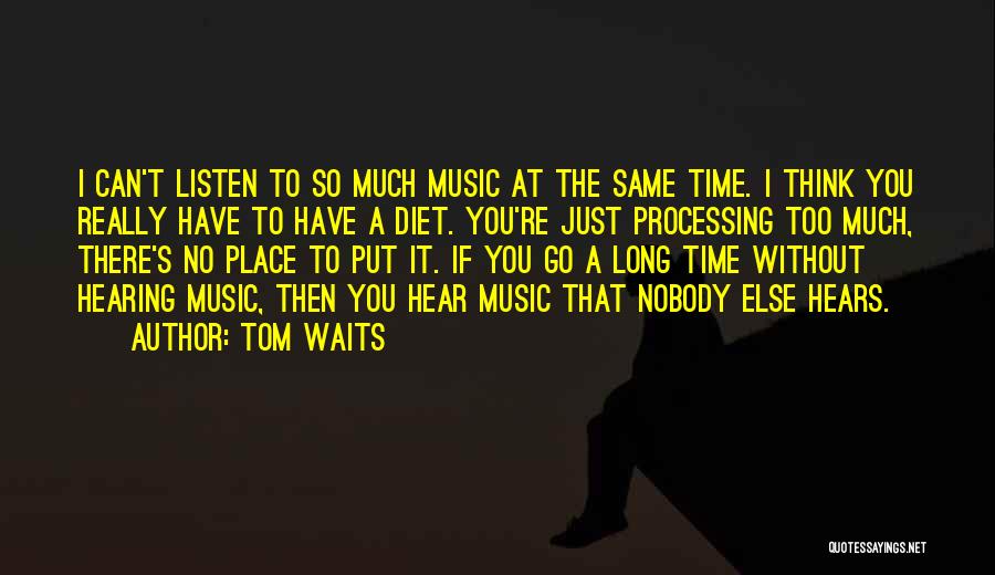 Nobody's The Same Quotes By Tom Waits