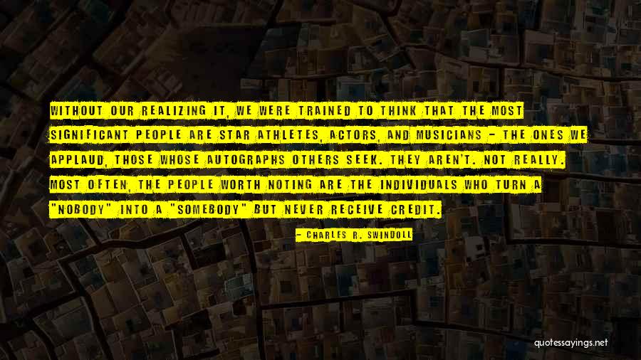 Nobody's Worth It Quotes By Charles R. Swindoll Nobody's Worth It Quotes By Charles R. Swindoll