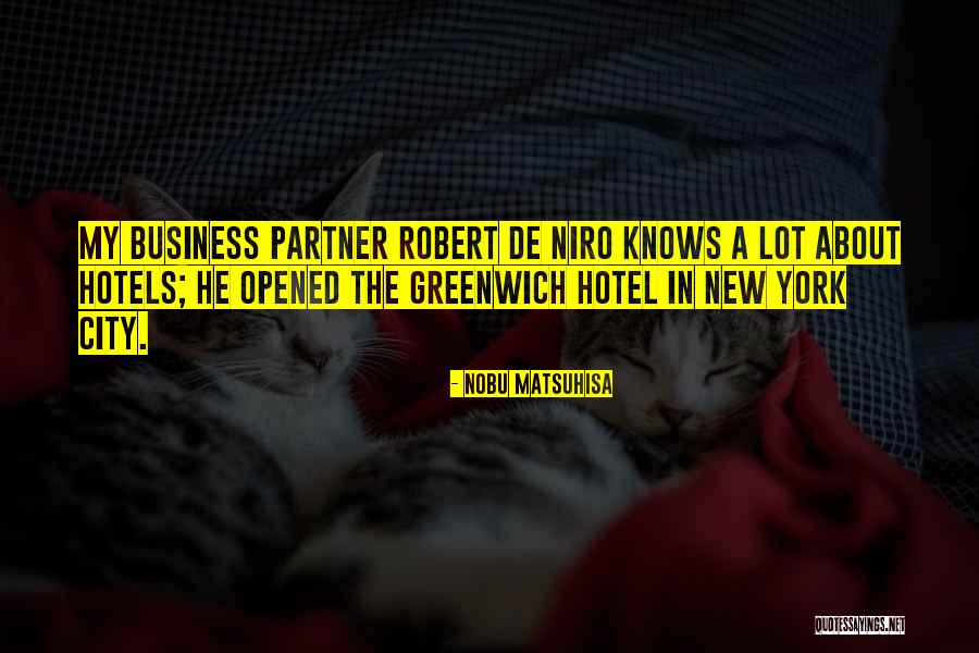 Nobu Hotels Quotes By Nobu Matsuhisa Nobu Hotels Quotes By Nobu Matsuhisa