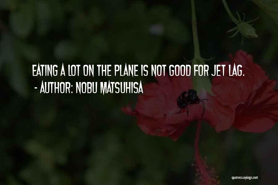 Nobu Matsuhisa Quotes 1323998