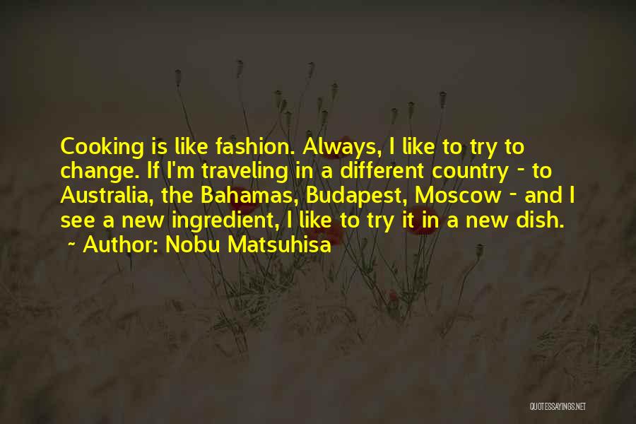 Nobu Matsuhisa Quotes 1368325