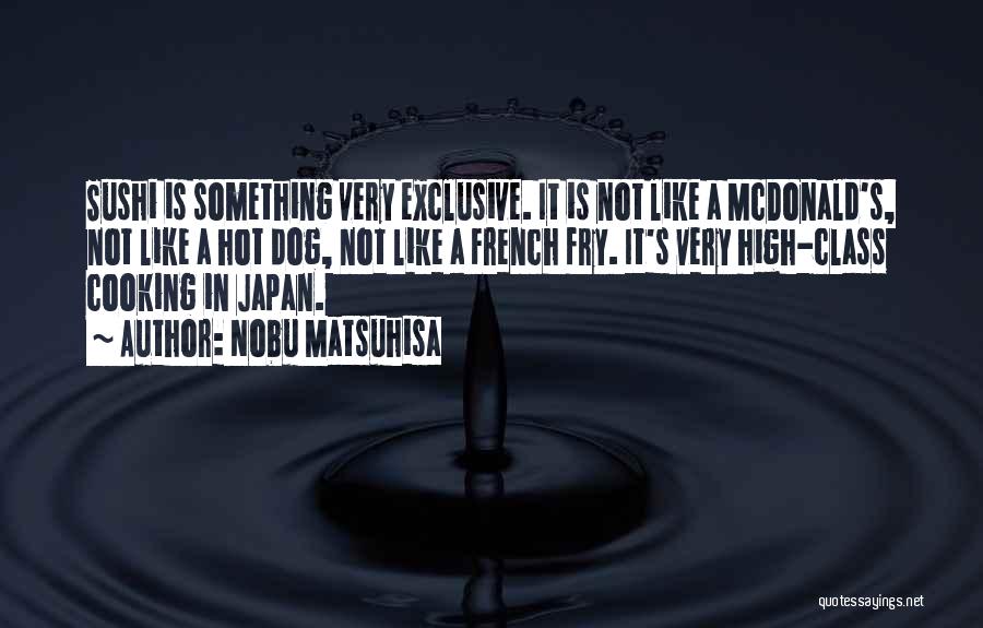 Nobu Matsuhisa Quotes 1532326