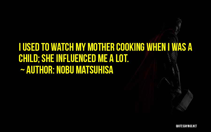 Nobu Matsuhisa Quotes 1590217