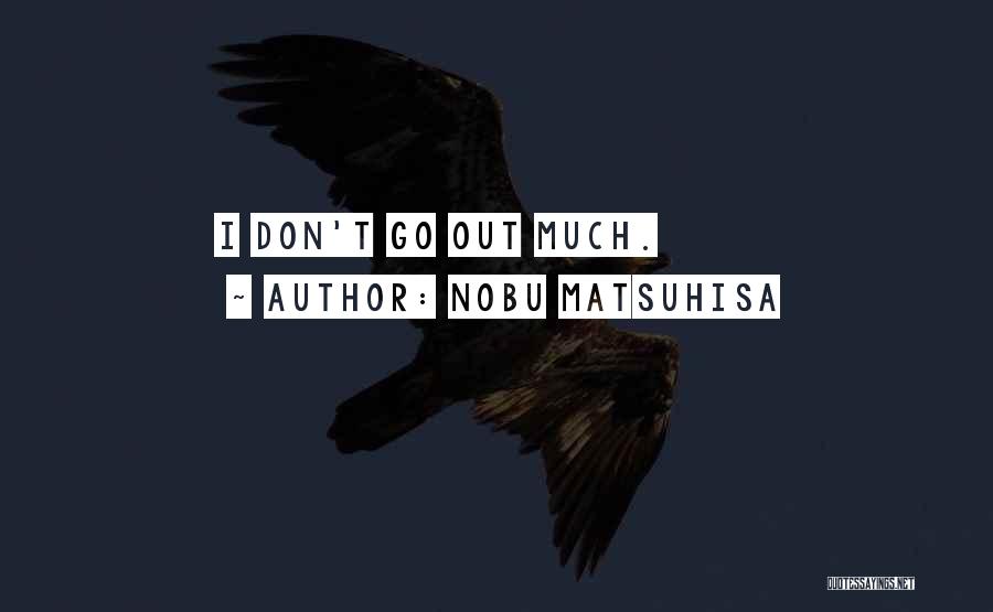 Nobu Matsuhisa Quotes 1771642