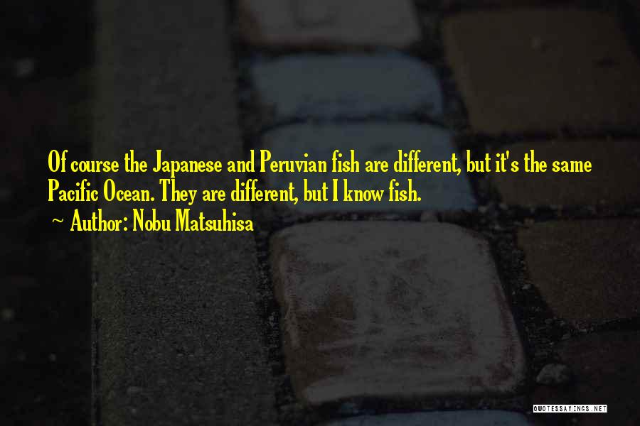 Nobu Matsuhisa Quotes 2175791