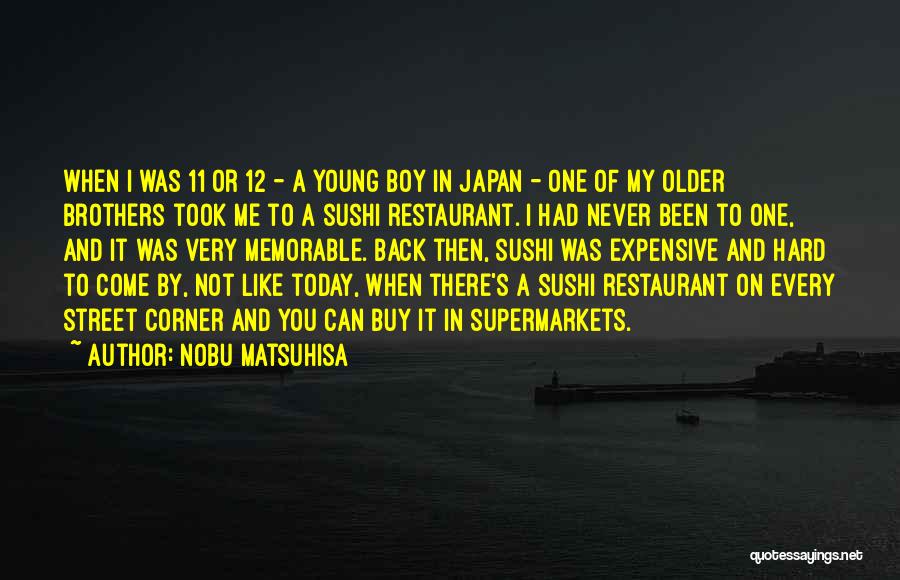 Nobu Matsuhisa Quotes 2263205