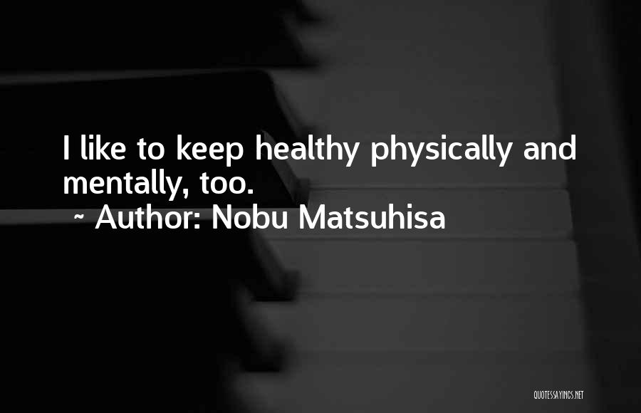 Nobu Matsuhisa Quotes 632358