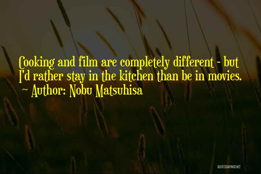 Nobu Matsuhisa Quotes 656721