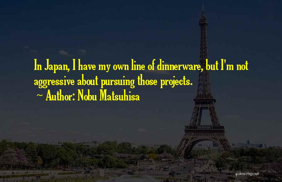 Nobu Matsuhisa Quotes 975579