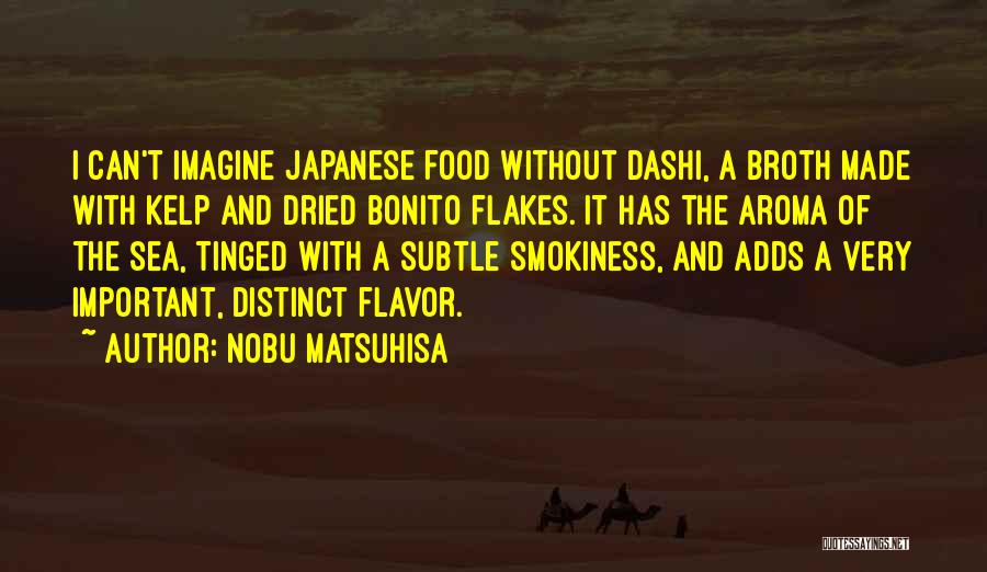 Nobu Quotes By Nobu Matsuhisa