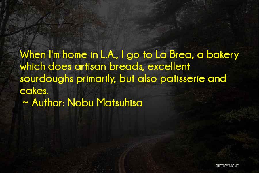 Nobu Quotes By Nobu Matsuhisa