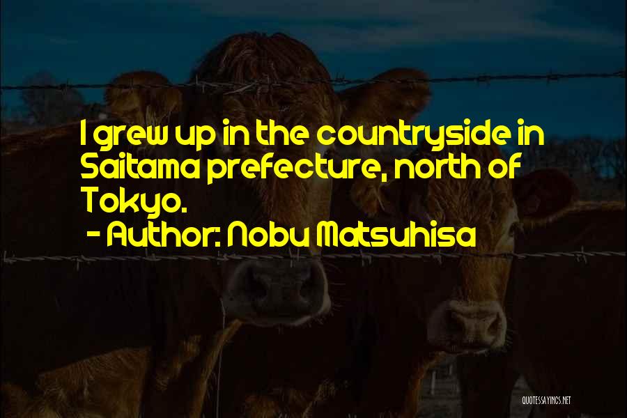 Nobu Quotes By Nobu Matsuhisa