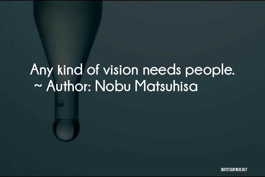 Nobu Quotes By Nobu Matsuhisa