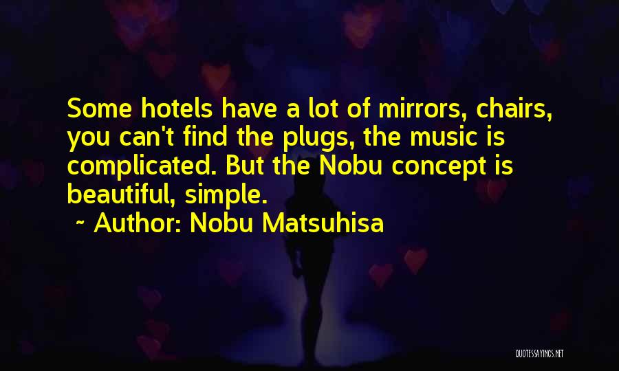 Nobu Quotes By Nobu Matsuhisa