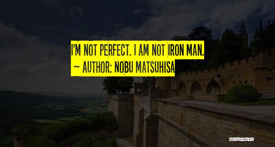 Nobu Quotes By Nobu Matsuhisa