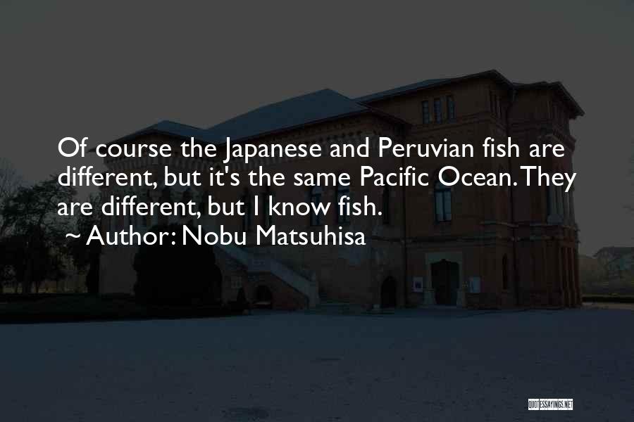 Nobu Quotes By Nobu Matsuhisa