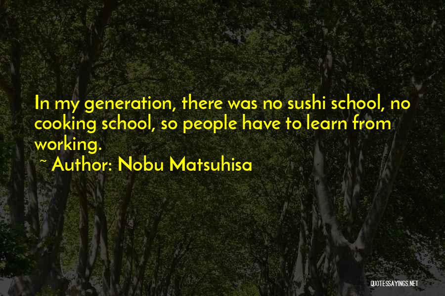 Nobu Quotes By Nobu Matsuhisa