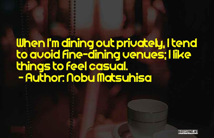 Nobu Quotes By Nobu Matsuhisa