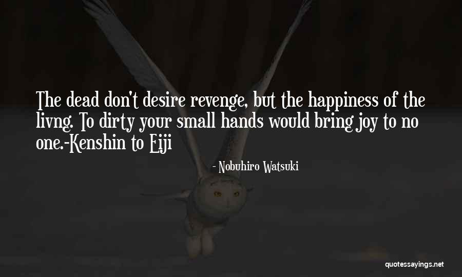 Nobuhiro Watsuki Quotes 891647 Nobuhiro Watsuki Quotes 891647