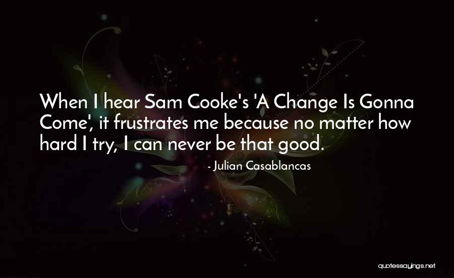Nobuhle Catherine Quotes By Julian Casablancas Nobuhle Catherine Quotes By Julian Casablancas