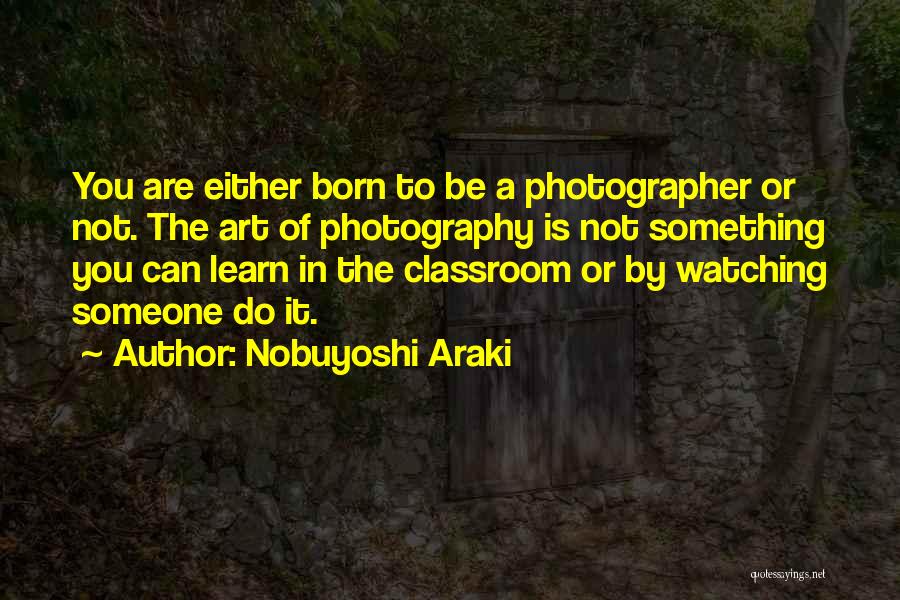 Nobuyoshi Araki Quotes 1628343