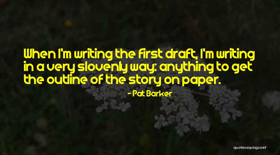 Nobuyuki Hiyama Quotes By Pat Barker Nobuyuki Hiyama Quotes By Pat Barker