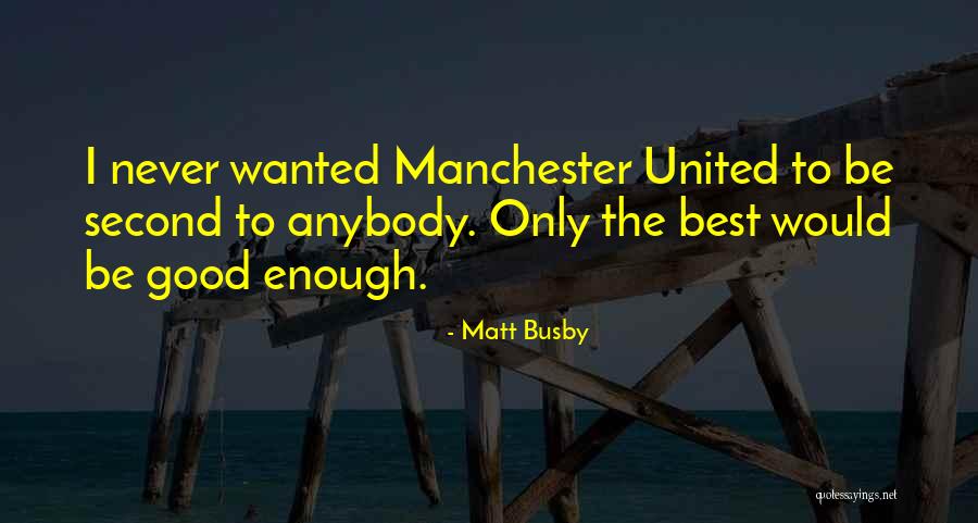 Nocciolo Produzione Quotes By Matt Busby Nocciolo Produzione Quotes By Matt Busby